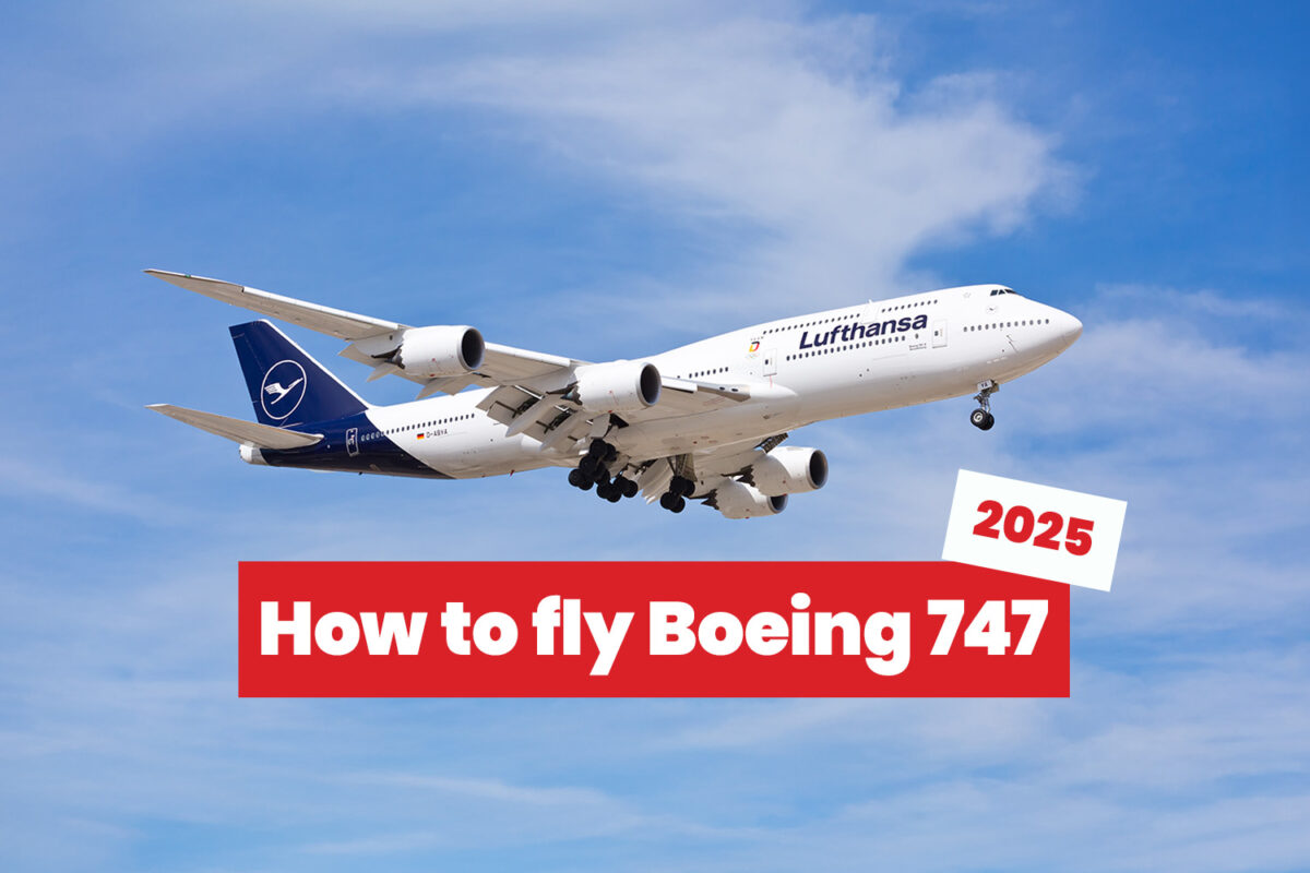 How to fly on a Boeing 747 in 2025