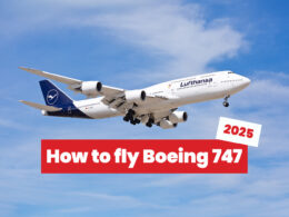 How to fly on a Boeing 747 in 2025