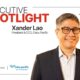 Executive Spotlight 2000x1333 - Xander Lao